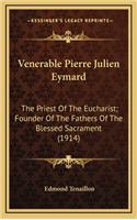 Venerable Pierre Julien Eymard