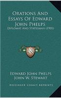 Orations and Essays of Edward John Phelps