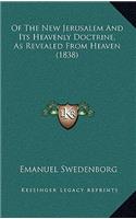 Of The New Jerusalem And Its Heavenly Doctrine, As Revealed From Heaven (1838)