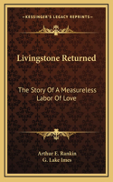 Livingstone Returned