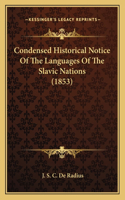 Condensed Historical Notice Of The Languages Of The Slavic Nations (1853)