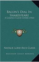 Bacon's Dial In Shakespeare