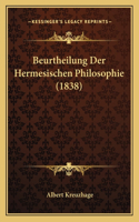 Beurtheilung Der Hermesischen Philosophie (1838): (German)