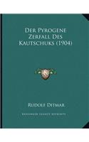 Pyrogene Zerfall Des Kautschuks (1904)
