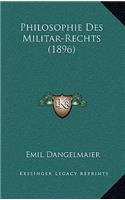 Philosophie Des Militar-Rechts (1896)