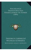 Nachklange Prahistorischen Volksglaubens Im Homer (1894)