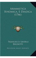 Arimmetica Binomica, E Diadica (1746)