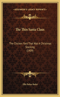 The Thin Santa Claus: The Chicken Yard That Was A Christmas Stocking (1909)