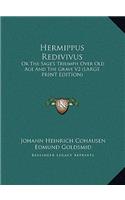 Hermippus Redivivus: Or the Sage's Triumph Over Old Age and the Grave V2