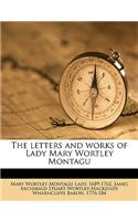 The letters and works of Lady Mary Wortley Montagu Volume 2