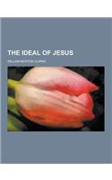 The Ideal of Jesus: (English)