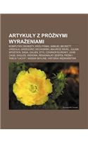 Artyku y Z Pro Nymi Wyra Eniami: Komputer Osobisty, Kroj Pisma, Samuel Beckett, Urszula, Grzegorz Ciechowski, Maurice Ravel, Julian Apostata