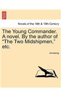 Young Commander. a Novel. by the Author of the Two Midshipmen, Etc.