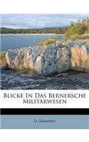 Blicke in Das Bernersche Militarwesen