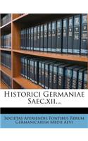 Historici Germaniae Saec.XII...