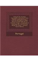 Colleccao DOS Tratados, Convencoes, Contratos E Actos Publicos Celebrados Entre a Coroa de Portugal E as Mais Potencias Desde 1640 Ate Ao Presente, Comp., Coordenados E Annotados Por Jose Ferreira Borges de Castro