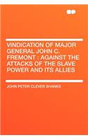 Vindication of Major General John C. Fremont