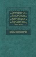 The Colonial History of Vincennes, Under the French, British, and American Governments: From Its First Settlement Down to the Territorial Administrati