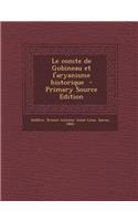 Le Comte de Gobineau Et L'Aryanisme Historique - Primary Source Edition
