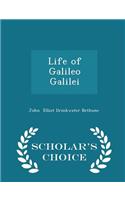 Life of Galileo Galilei - Scholar's Choice Edition: (English)