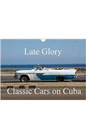 Late Glory - Classic Cars on Cuba 2017