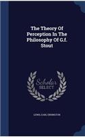 Theory Of Perception In The Philosophy Of G.f. Stout