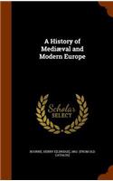 A History of Mediæval and Modern Europe