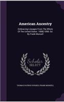 American Ancestry: Embracing Lineages From The Whole Of The United States. 1888[-1898. Ed. By Frank Munsell