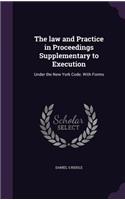 law and Practice in Proceedings Supplementary to Execution