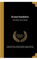 El amor bandolero