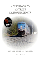 Guidebook to Amtrak's(r) California Zephyr