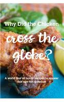 Why Did the Chicken Cross the Globe?