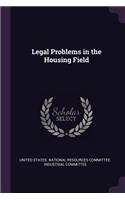 Legal Problems in the Housing Field