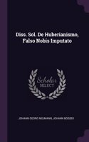 Diss. Sol. De Huberianismo, Falso Nobis Imputato