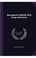 Narragansett Ballads With Songs and Lyrics