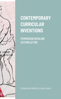 Contemporary Curricular Inventions