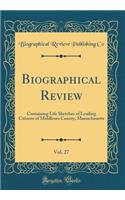 Biographical Review, Vol. 27