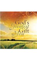 God's Greatest Gift to You