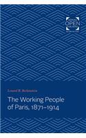 The Working People of Paris, 1871-1914