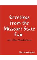 Greetings from the Missouri State Fair and Other Misadventures