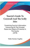 Tourist's Guide To Cornwall And The Scilly Isles