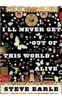 I'll Never Get Out of This World Alive