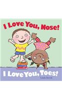 I Love You, Nose! I Love You, Toes!