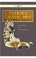 Fairies I Have Met - Illustrated by Edmud Dulac: (English)