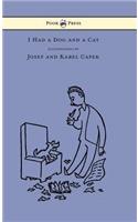 I Had a Dog and a Cat - Pictures Drawn by Josef and Karel Capek