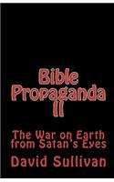 Bible Propaganda II