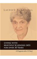 Living with Multiple Sclerosis (MS) for Over 50 Years