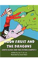 Moon Fruit and the Dragons: Santa Claus and the Flying Carpet 3