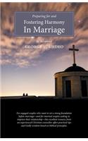 Preparing For And Fostering Harmony in Marriage