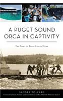 Puget Sound Orca in Captivity